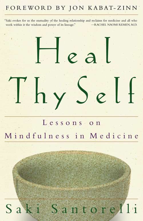 Book cover of Heal Thy Self: Lessons on Mindfulness in Medicine