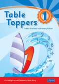 Table Toppers 1: Tables Activities for Primary School