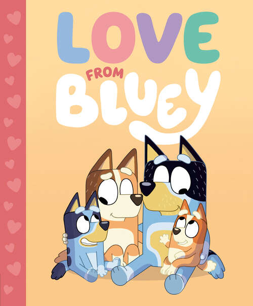 Book cover of Love From Bluey (Bluey)