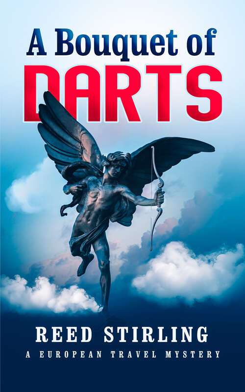 Book cover of Bouquet of Darts: A European Travel Mystery (A European Travel Mystery)