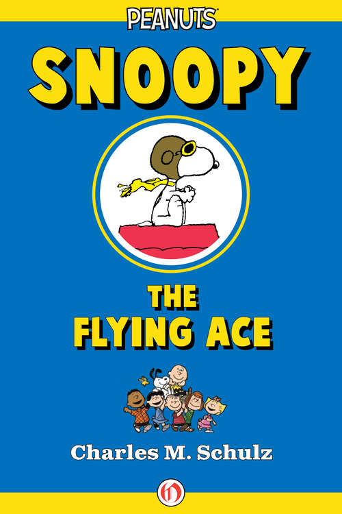 Book cover of Snoopy the Flying Ace