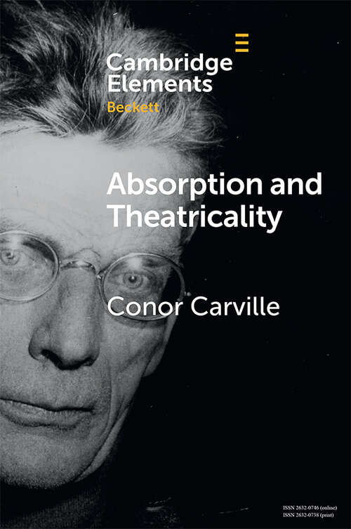 Book cover of Absorption and Theatricality: On Ghost Trio (Elements in Beckett Studies)