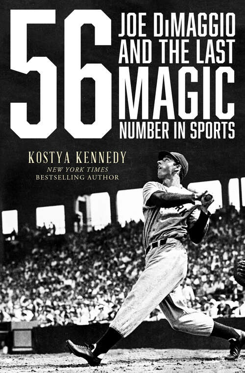 Book cover of 56: Joe DiMaggio and the Last Magic Number in Sports