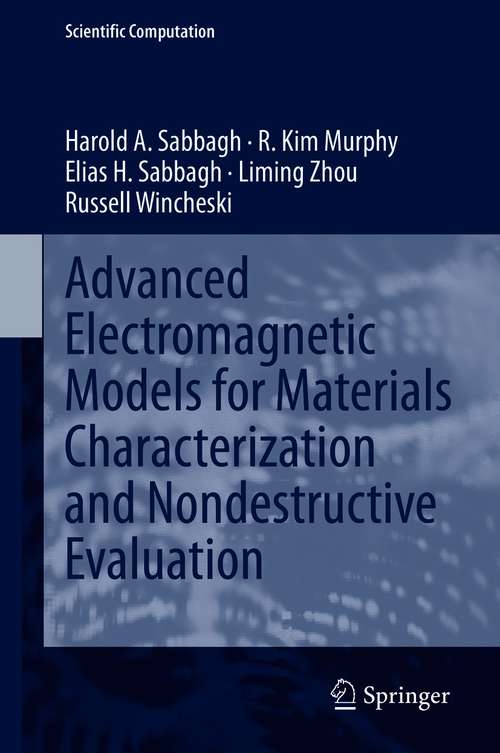 Advanced Electromagnetic Models for Materials Characterization and Nondestructive Evaluation (Scientific Computation)