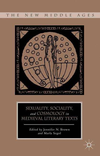 Book cover of Sexuality, Sociality, and Cosmology in Medieval Literary Texts