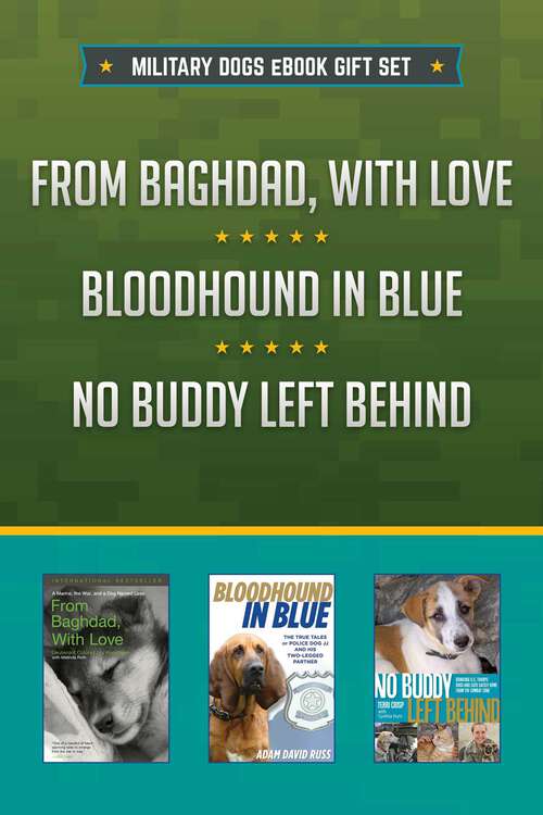 Book cover of Heroic Dogs eBook Bundle: Three ebooks about dogs, military dogs, and police dogs