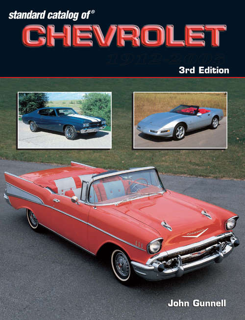 Book cover of Standard Catalog of ® Chevrolet 1912-2003 - 3rd Edition