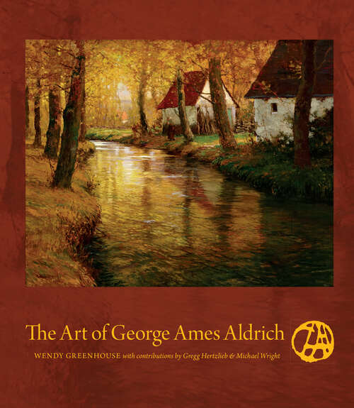Book cover of The Art of George Ames Aldrich