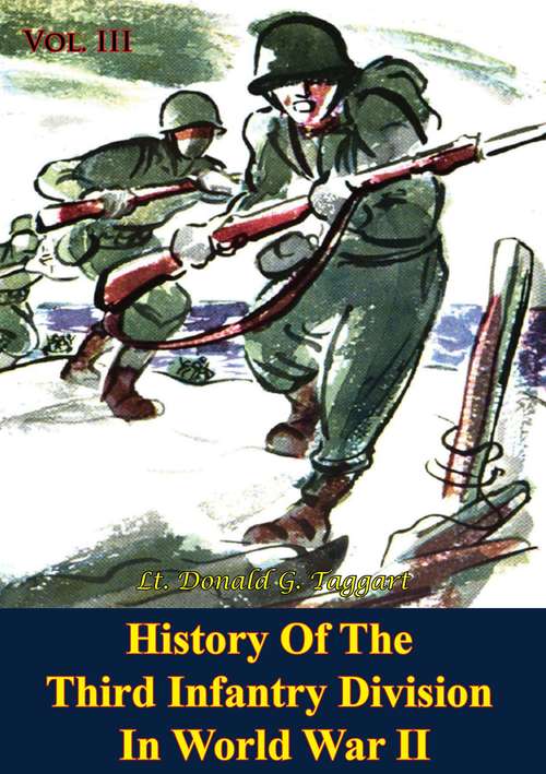 Book cover of History Of The Third Infantry Division In World War II, Vol. III (History Of The Third Infantry Division In World War II #3)