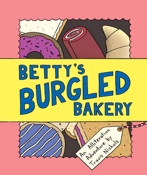 Book cover of Betty's Burgled Bakery