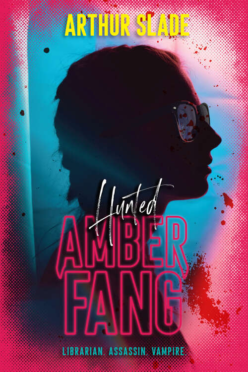 Book cover of Amber Fang: The Hunted (Amber Fang #1)