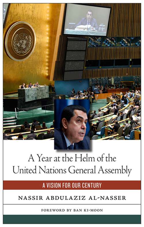 Book cover of A Year at the Helm of the United Nations General Assembly: A Vision for our Century