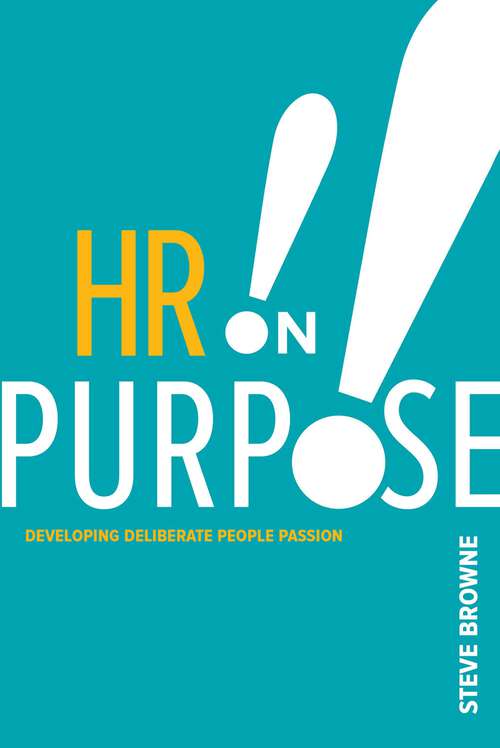 Book cover of HR on Purpose: Developing Deliberate People Passion (1)