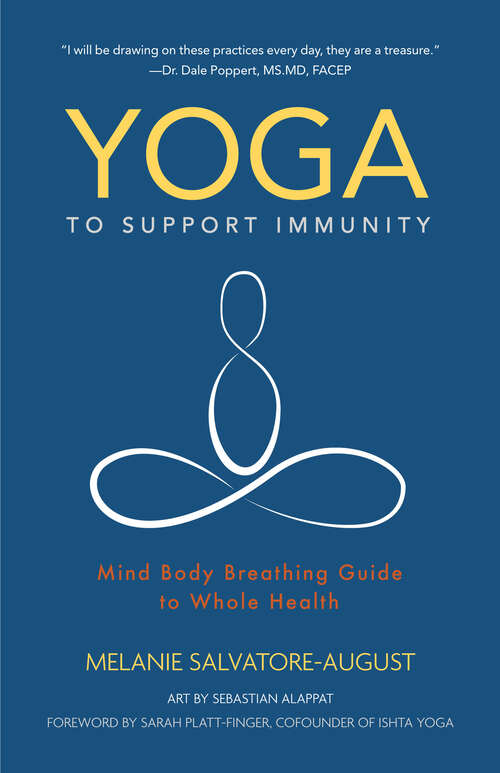 Book cover of Yoga to Support Immunity: Mind Body Breathing Guide to Whole Health