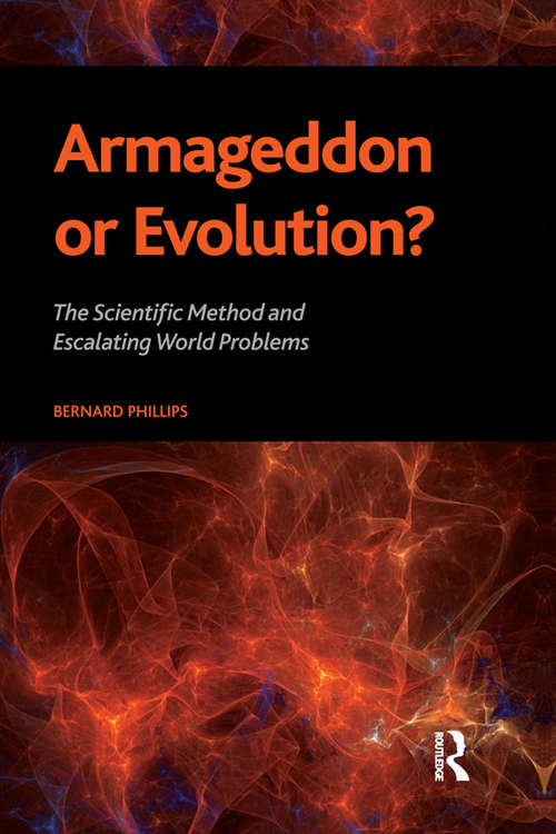 Book cover of Armageddon or Evolution?: The Scientific Method and Escalating World Problems