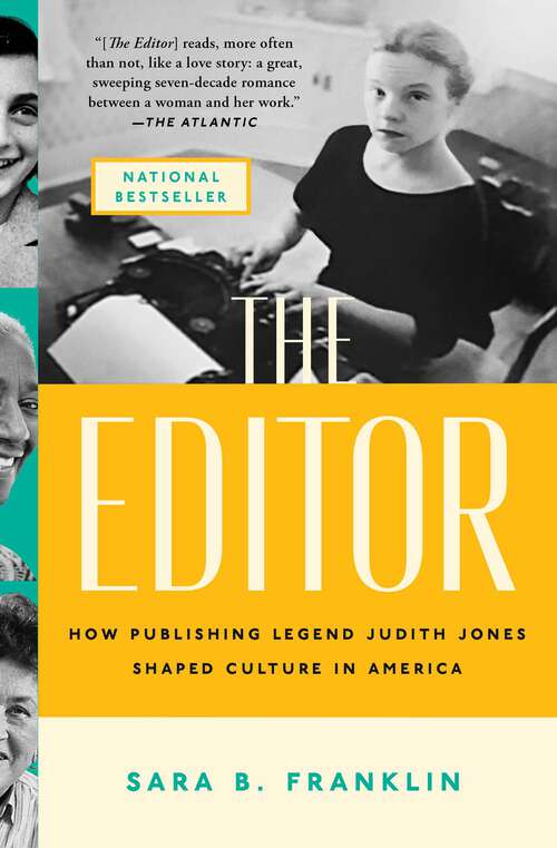 Book cover of The Editor: How Publishing Legend Judith Jones Shaped Culture in America