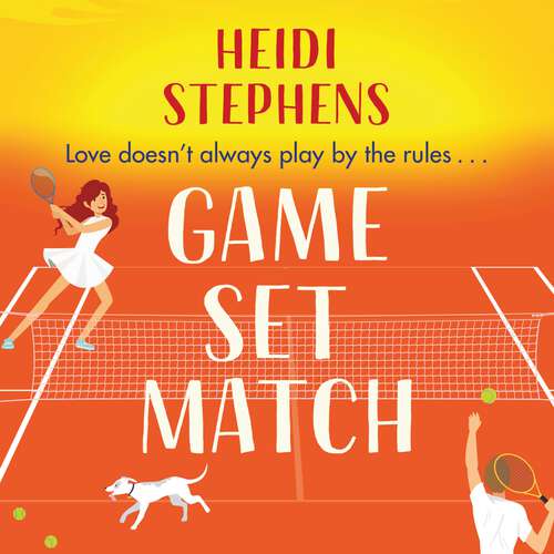 Book cover of Game, Set, Match: Escape to the Spanish sunshine in this laugh-out-loud and feel-good romcom