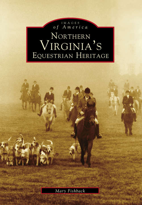 Book cover of Northern Virginia's Equestrian Heritage