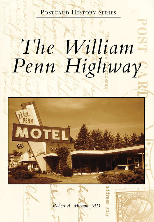Book cover of William Penn Highway, The (Postcard History)
