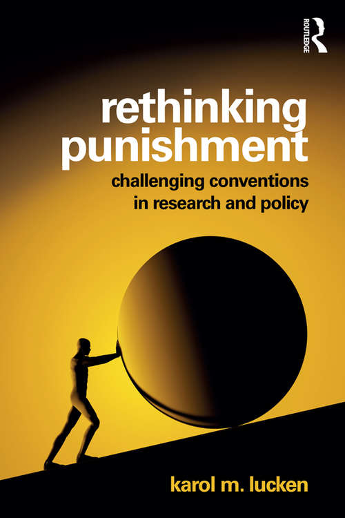 Book cover of Rethinking Punishment: Challenging Conventions in Research and Policy