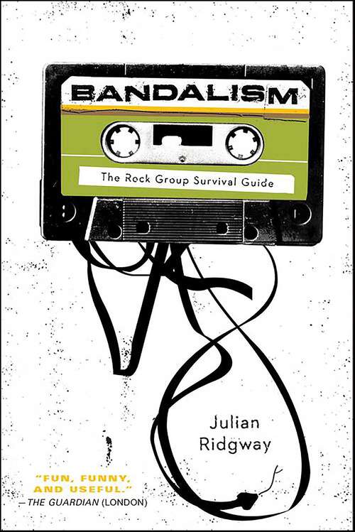 Book cover of Bandalism: The Rock Group Survival Guide