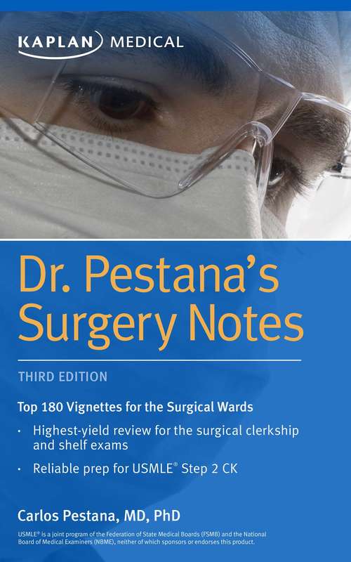 Dr. Pestana's Surgery Notes: Top 180 Vignettes for the Surgical Wards