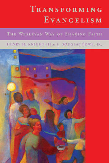 Book cover of Transforming Evangelism: The Wesleyan Way of Sharing Faith
