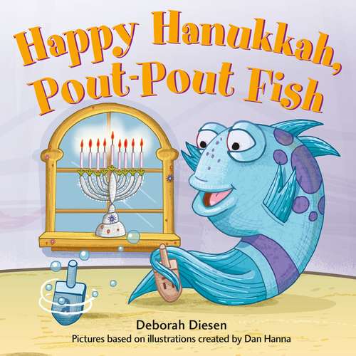 Book cover of Happy Hanukkah, Pout-Pout Fish (A Pout-Pout Fish Mini Adventure #11)