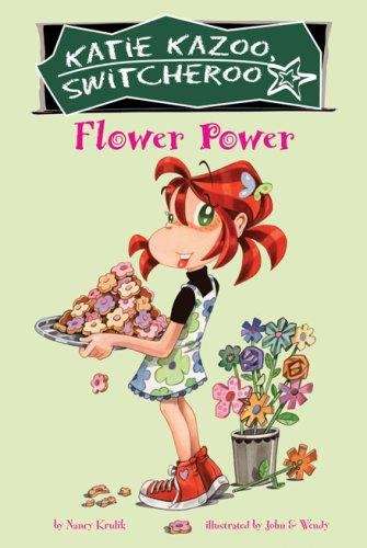 Book cover of Flower Power (Katie Kazoo Switcheroo #27)