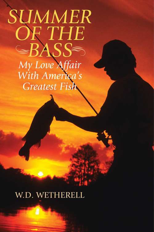 Book cover of Summer of the Bass: My Love Affair with America?s Greatest Fish