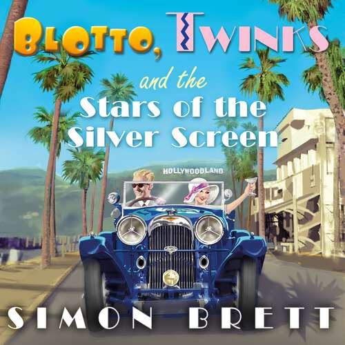 Book cover of Blotto, Twinks and the Stars of the Silver Screen (Blotto Twinks #7)