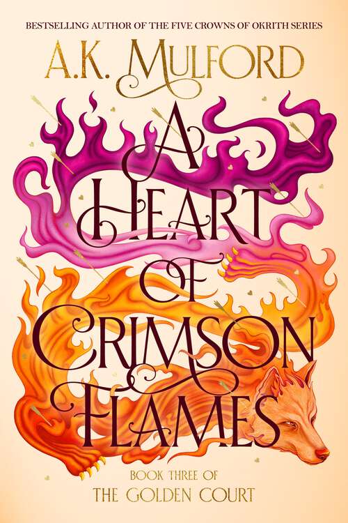 Book cover of A Heart of Crimson Flames: A Novel (The Golden Court #3)