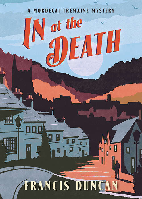Book cover of In at the Death (Mordecai Tremaine Mystery #4)