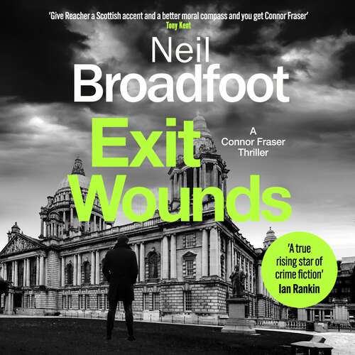 Book cover of Exit Wounds: A breathtakingly unputdownable crime thriller (Connor Fraser #7)