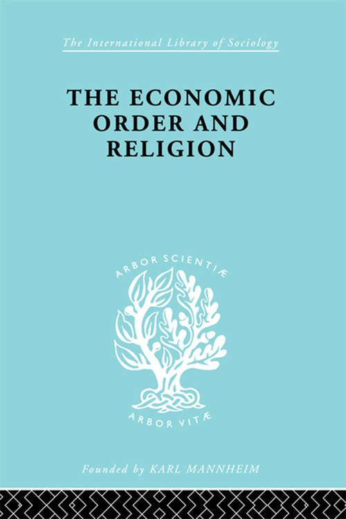 Econ Order & Religion   Ils 76 (International Library of Sociology)