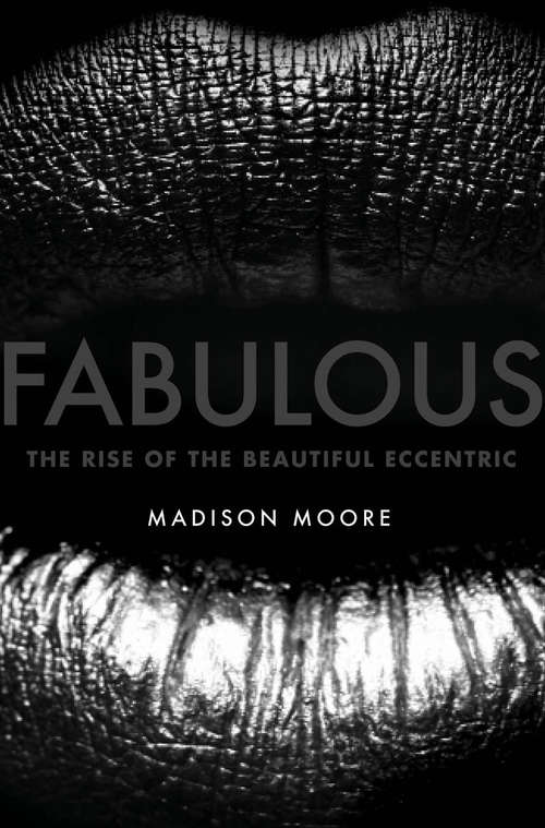 Book cover of Fabulous: The Rise of the Beautiful Eccentric