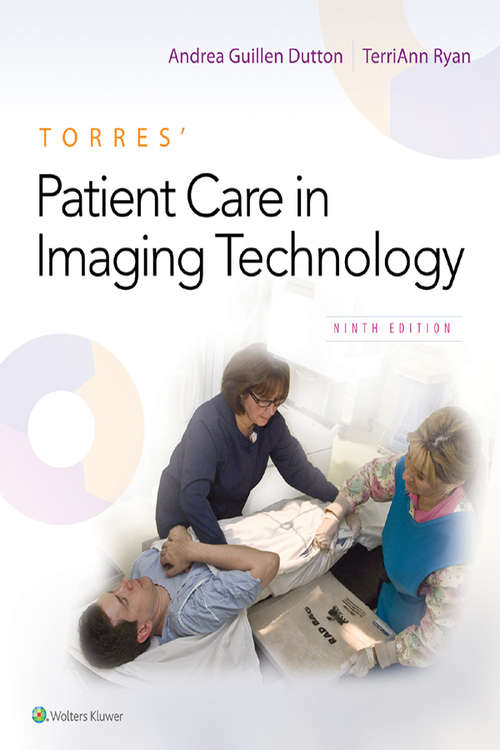 Torres' Patient Care in Imaging Technology