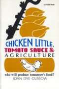 Chicken Little, Tomato Sauce And Agriculture: Who Will Produce Tomorrow's Food