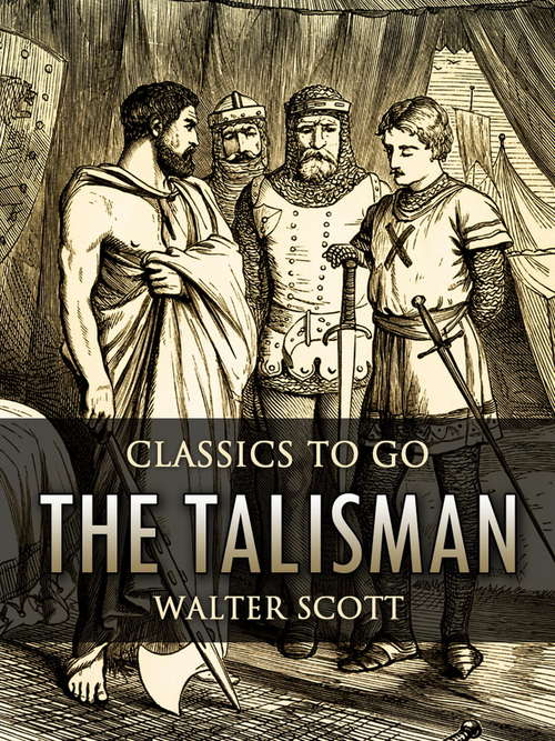 The Talisman: The Works Of Sir Walter Scott (Classics To Go)