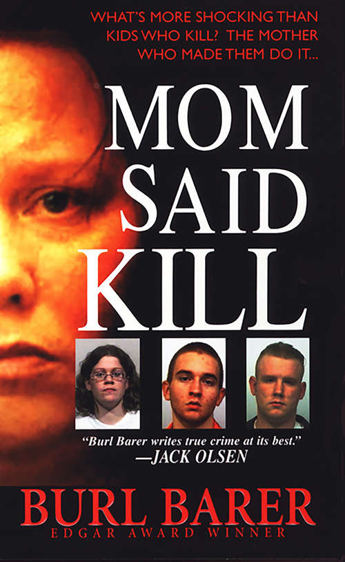 Mom Said Kill (Pinnacle True Crime Ser.)
