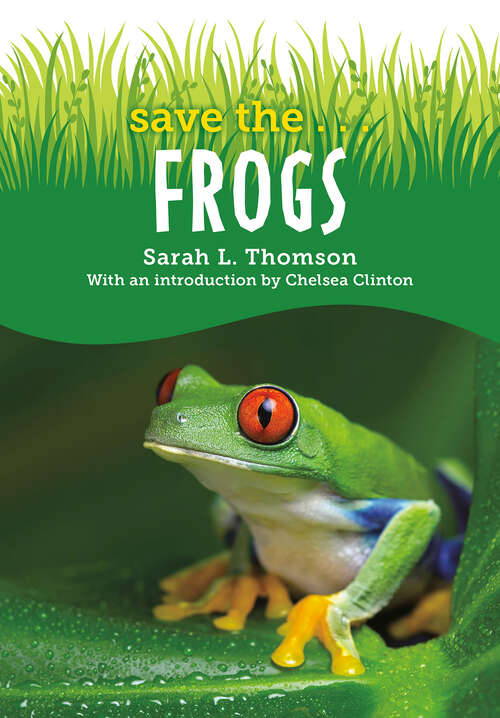 Book cover of Save the...Frogs (Save the...)
