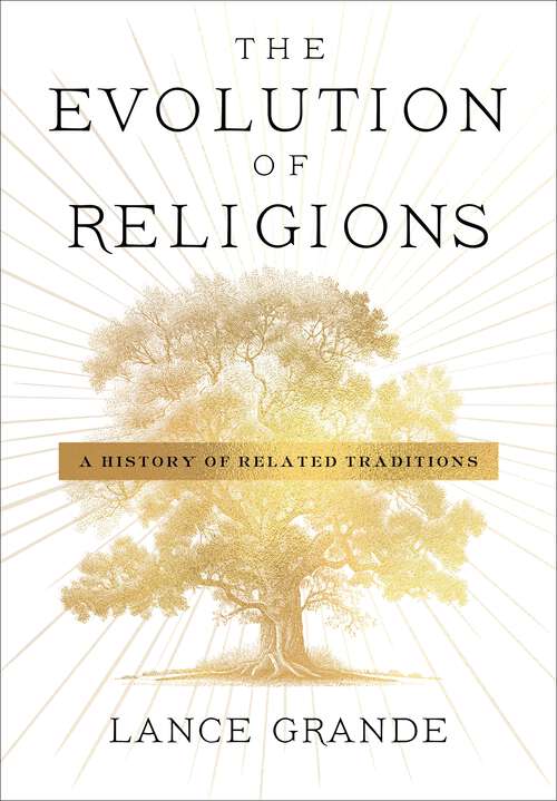 Book cover of The Evolution of Religions: A History of Related Traditions