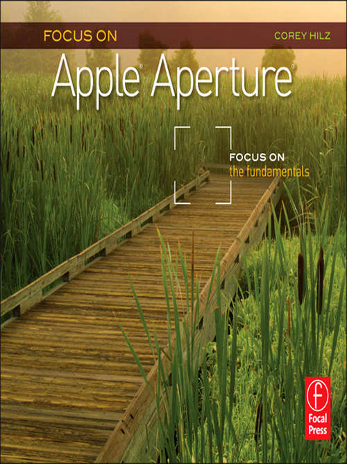 Book cover of Focus On Apple Aperture: Focus on the Fundamentals (The Focus On Series)