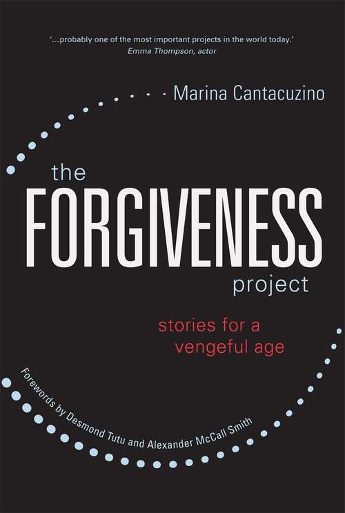 The Forgiveness Project: Stories for a Vengeful Age