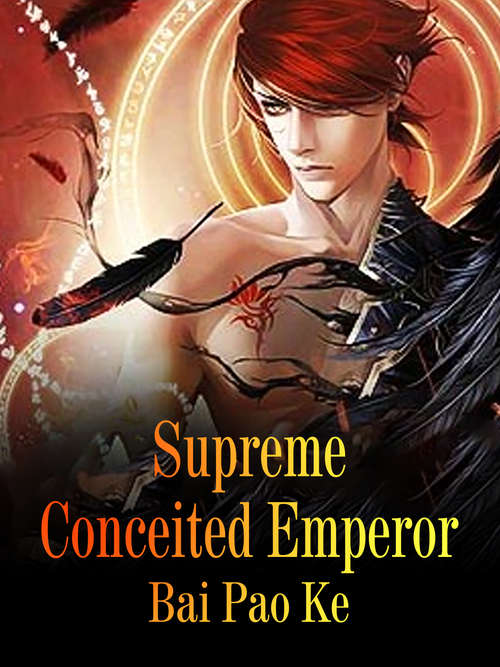 Book cover of Supreme Conceited Emperor: Volume 9 (Volume 9 #9)