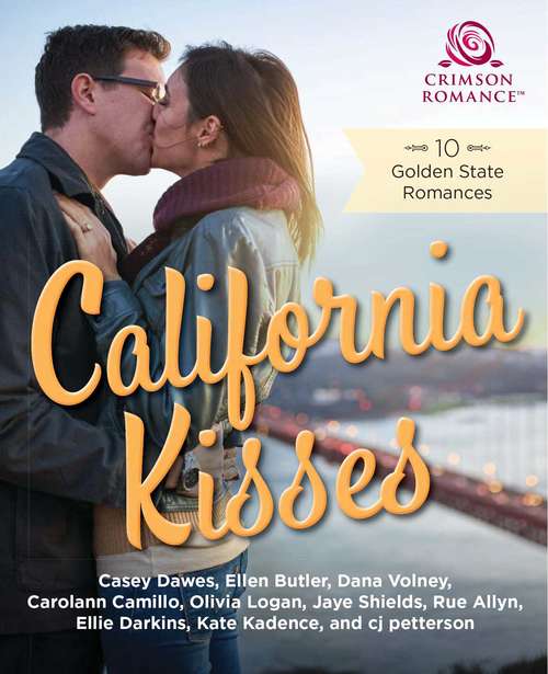 California Kisses: 10 Golden State Romances