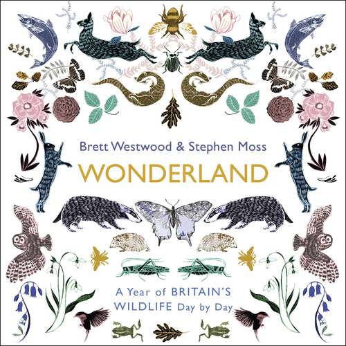 Book cover of Wonderland: A Year of Britain's Wildlife, Day by Day