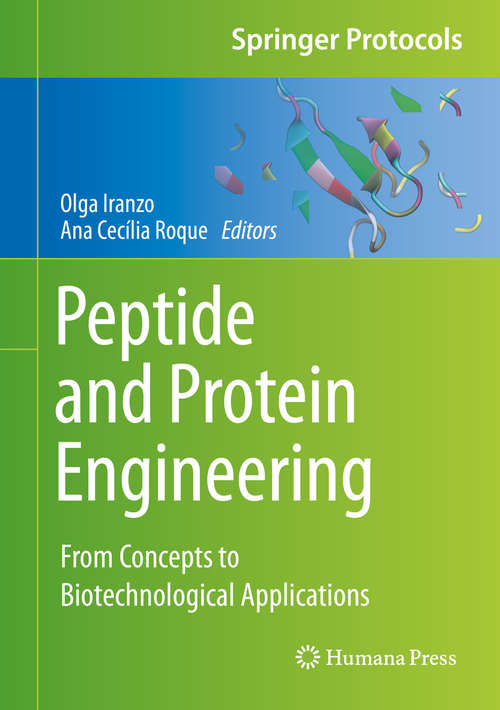 Peptide and Protein Engineering: From Concepts to Biotechnological Applications (Springer Protocols Handbooks)