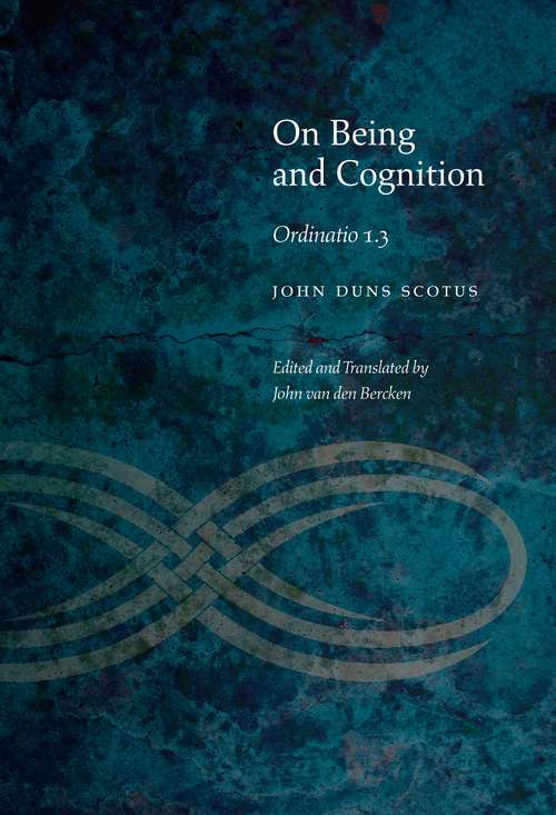 Book cover of On Being and Cognition: Ordinatio 1.3