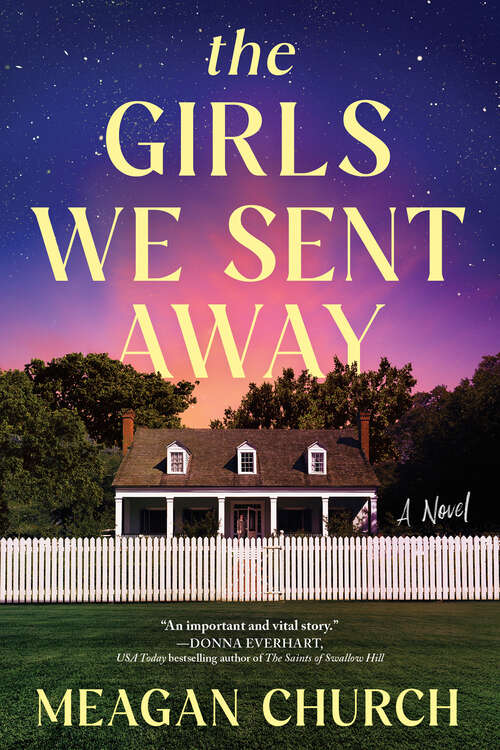 Book cover of The Girls We Sent Away: A Novel